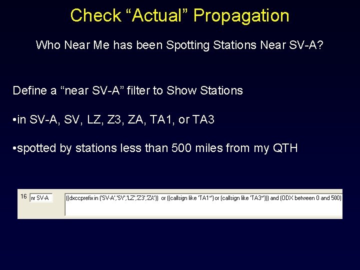 Check “Actual” Propagation Who Near Me has been Spotting Stations Near SV-A? Define a
