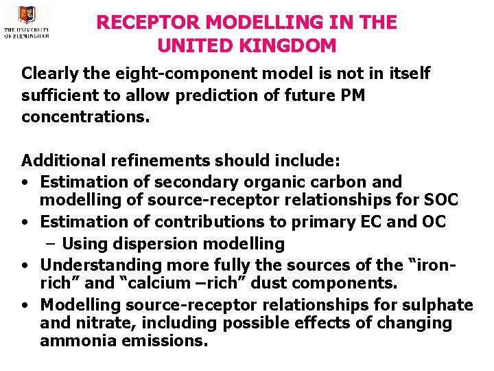 RECEPTOR MODELLING IN THE UNITED KINGDOM Clearly the eight-component model is not in itself