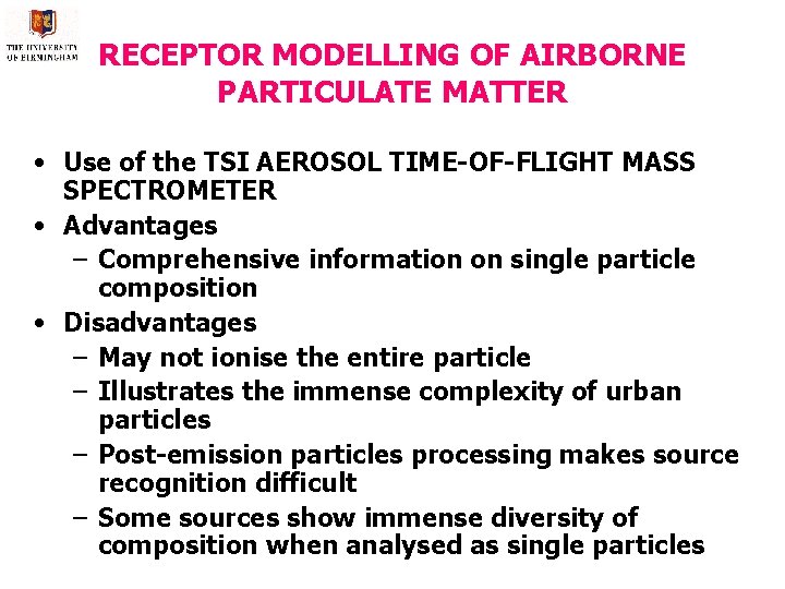 RECEPTOR MODELLING OF AIRBORNE PARTICULATE MATTER • Use of the TSI AEROSOL TIME-OF-FLIGHT MASS