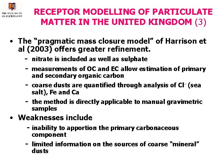 RECEPTOR MODELLING OF PARTICULATE MATTER IN THE UNITED KINGDOM (3) • The “pragmatic mass