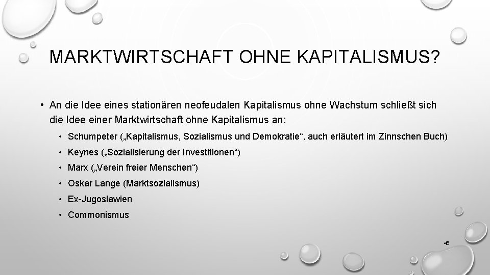 MARKTWIRTSCHAFT OHNE KAPITALISMUS? • An die Idee eines stationären neofeudalen Kapitalismus ohne Wachstum schließt