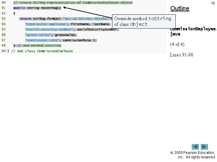 Outline 16 Override method to. String of class Object Commission. Employee. java (4 of