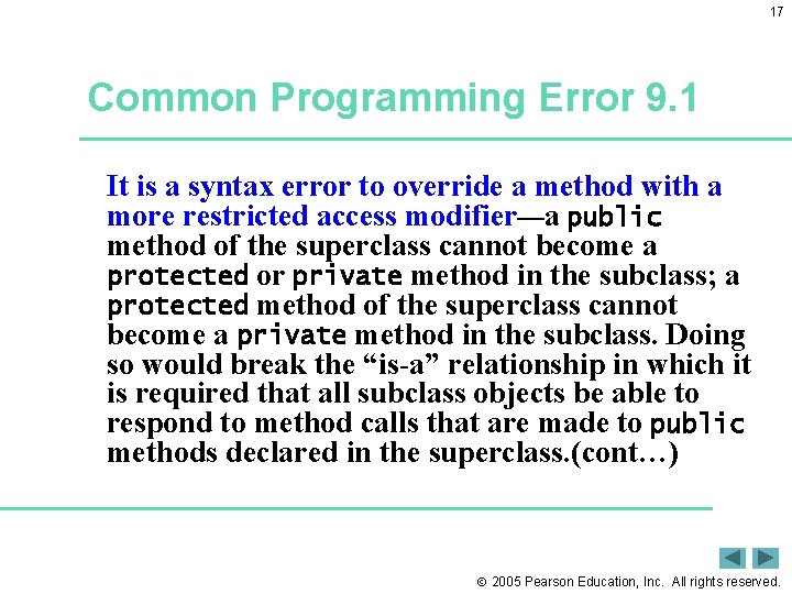 17 Common Programming Error 9. 1 It is a syntax error to override a