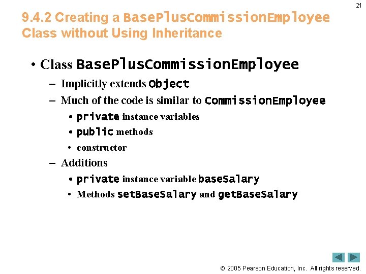 21 9. 4. 2 Creating a Base. Plus. Commission. Employee Class without Using Inheritance