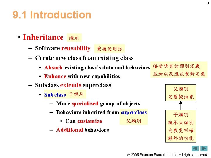 3 9. 1 Introduction • Inheritance 繼承 – Software reusability 重複使用性 – Create new