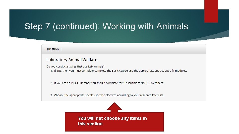 Step 7 (continued): Working with Animals You will not choose any items in this
