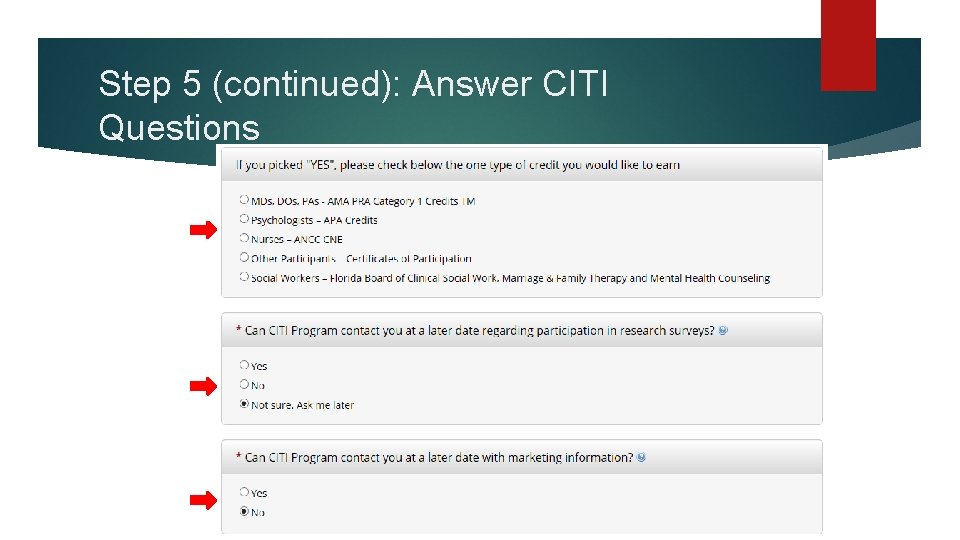 Step 5 (continued): Answer CITI Questions 