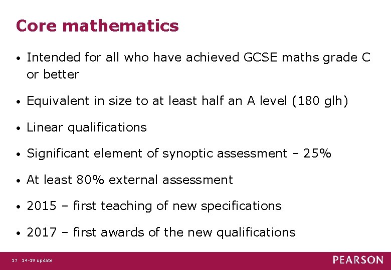 Core mathematics • Intended for all who have achieved GCSE maths grade C or