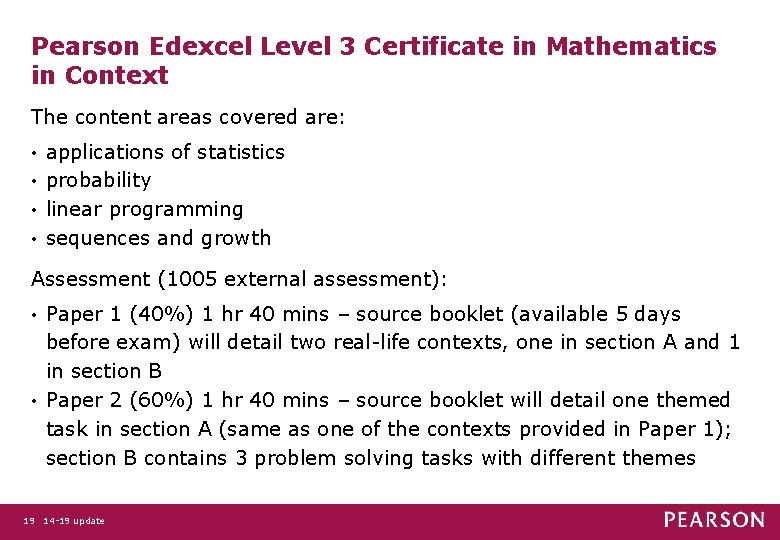 Pearson Edexcel Level 3 Certificate in Mathematics in Context The content areas covered are: