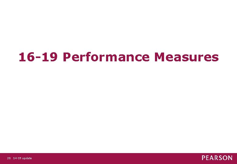 16 -19 Performance Measures 20 14 -19 update 