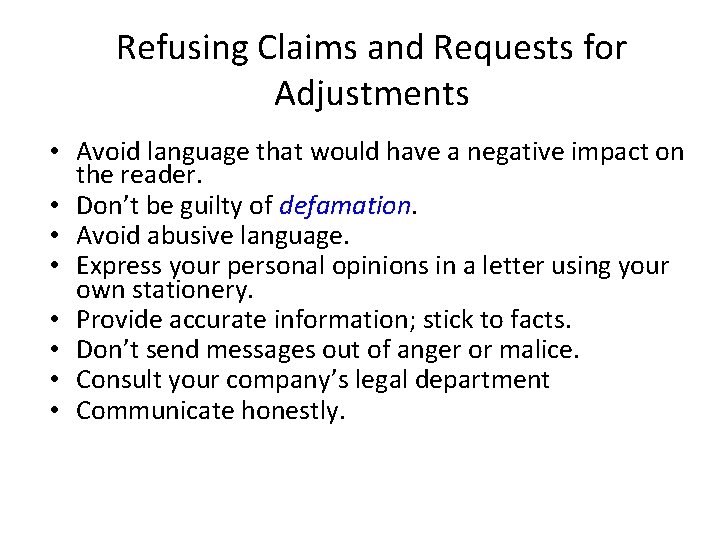 Refusing Claims and Requests for Adjustments • Avoid language that would have a negative