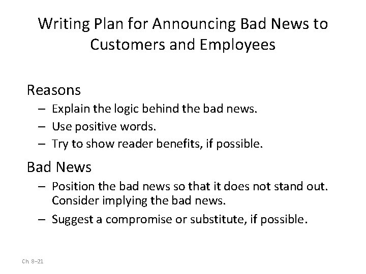 Writing Plan for Announcing Bad News to Customers and Employees Reasons – Explain the