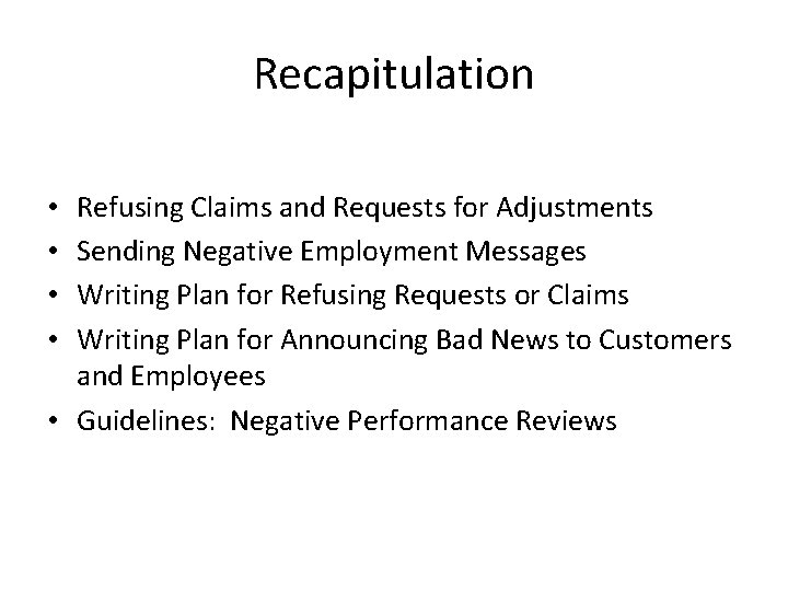 Recapitulation Refusing Claims and Requests for Adjustments Sending Negative Employment Messages Writing Plan for