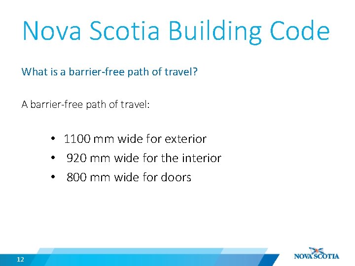 Nova Scotia Building Code What is a barrier-free path of travel? A barrier-free path