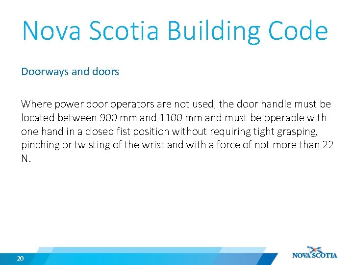 Nova Scotia Building Code Doorways and doors Where power door operators are not used,