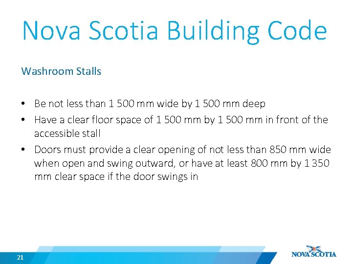 Nova Scotia Building Code Washroom Stalls • Be not less than 1 500 mm