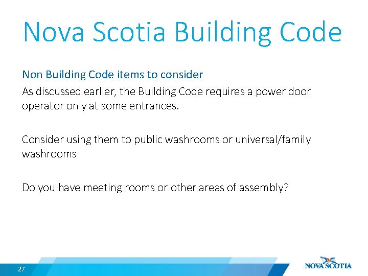 Nova Scotia Building Code Non Building Code items to consider As discussed earlier, the