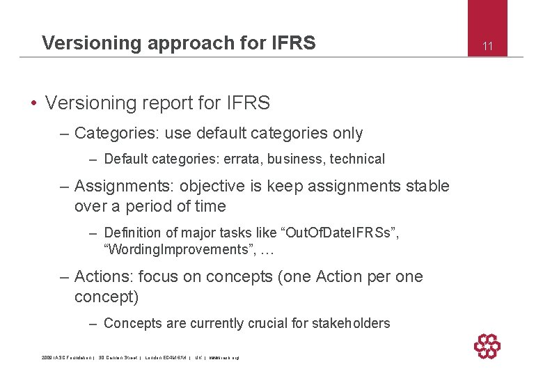 Versioning approach for IFRS • Versioning report for IFRS – Categories: use default categories