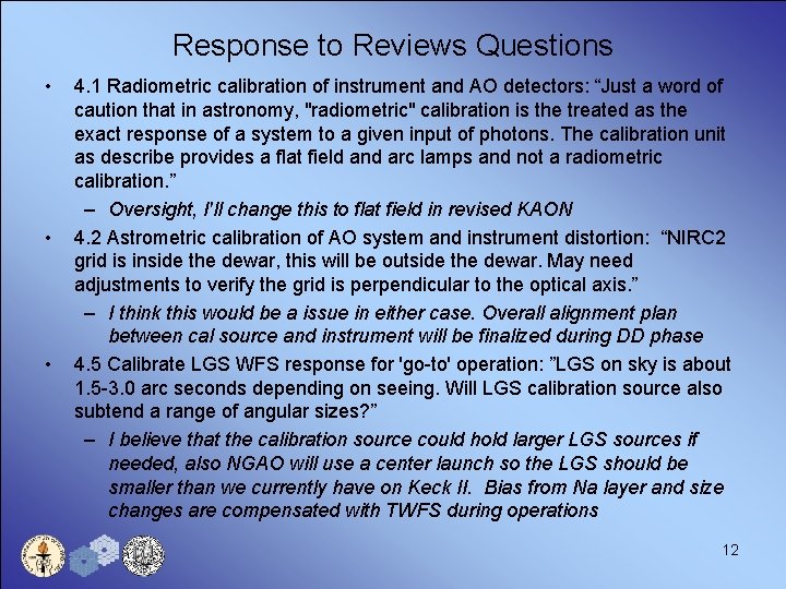 Response to Reviews Questions • • • 4. 1 Radiometric calibration of instrument and