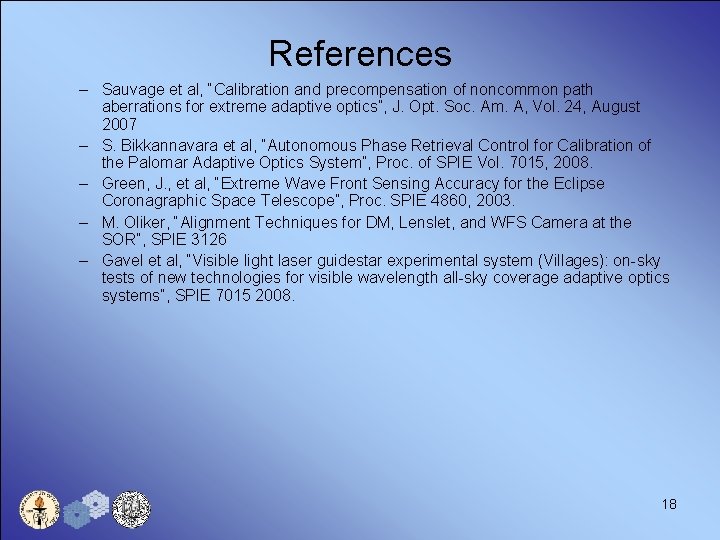 References – Sauvage et al, “Calibration and precompensation of noncommon path aberrations for extreme