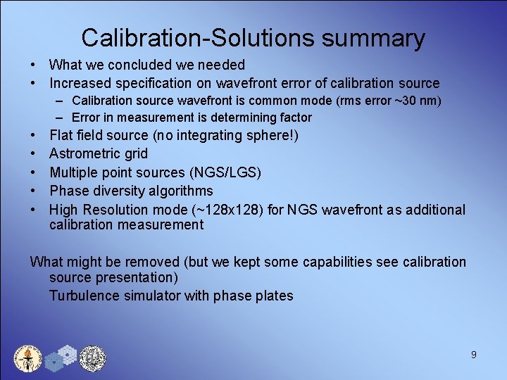 Calibration-Solutions summary • What we concluded we needed • Increased specification on wavefront error