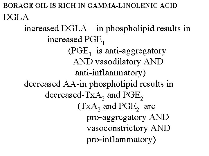 BORAGE OIL IS RICH IN GAMMA-LINOLENIC ACID DGLA increased DGLA – in phospholipid results