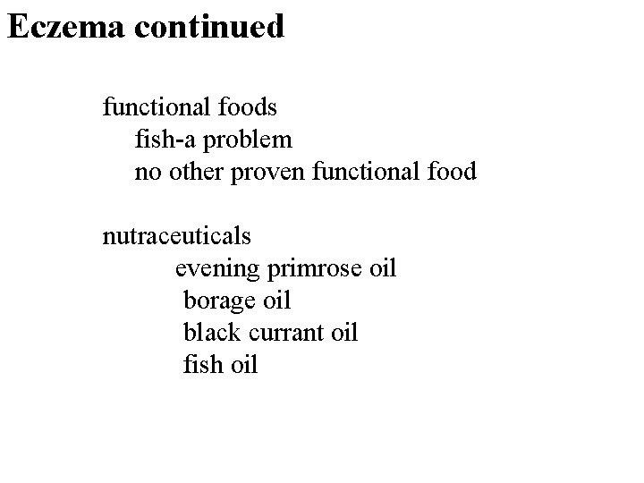Eczema continued functional foods fish-a problem no other proven functional food nutraceuticals evening primrose