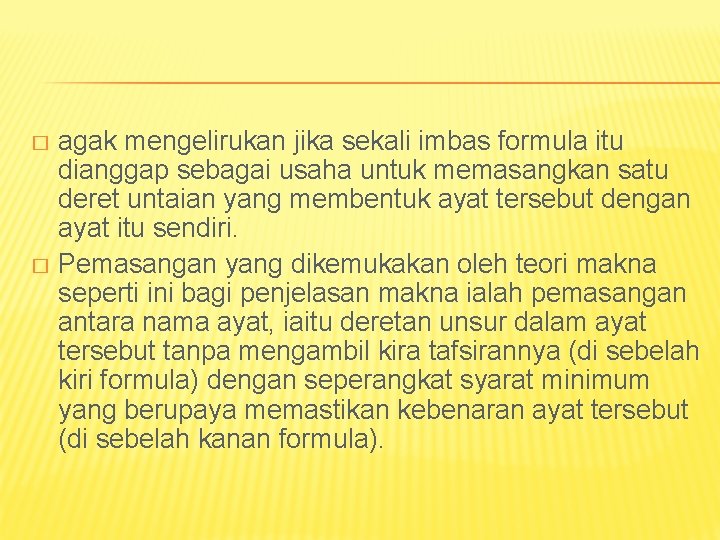 agak mengelirukan jika sekali imbas formula itu dianggap sebagai usaha untuk memasangkan satu deret