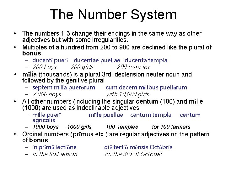 The Number System • The numbers 1 -3 change their endings in the same