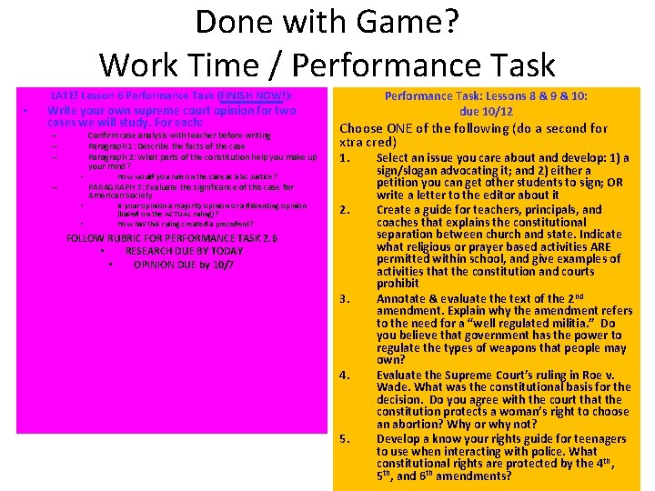 Done with Game? Work Time / Performance Task • Performance Task: Lessons 8 &
