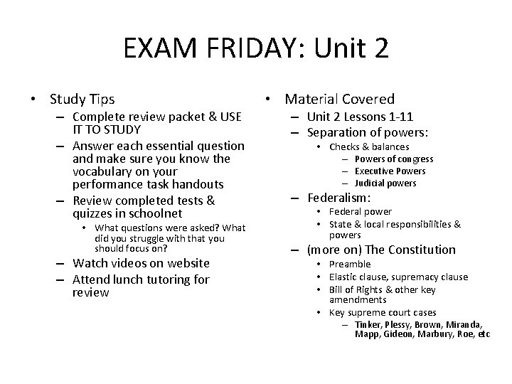 EXAM FRIDAY: Unit 2 • Study Tips – Complete review packet & USE IT