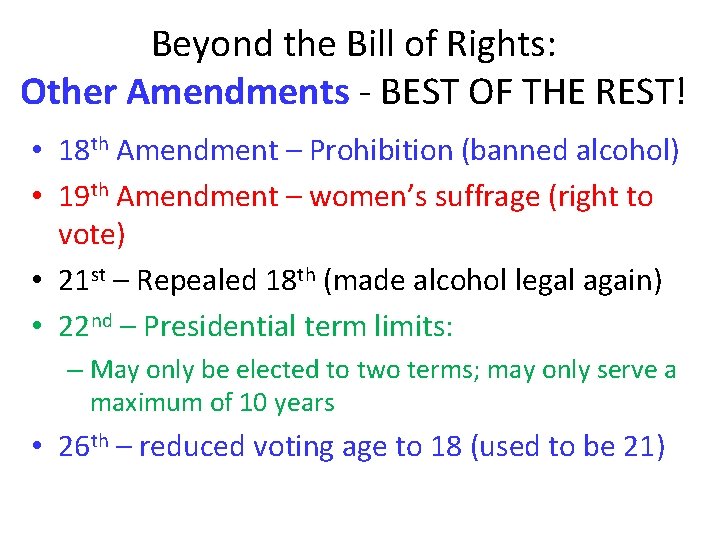 Beyond the Bill of Rights: Other Amendments - BEST OF THE REST! • 18