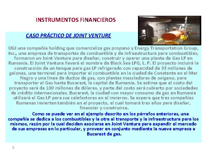 INSTRUMENTOS FINANCIEROS CASO PRÁCTICO DE JOINT VENTURE UGI una compañía holding que comercializa gas