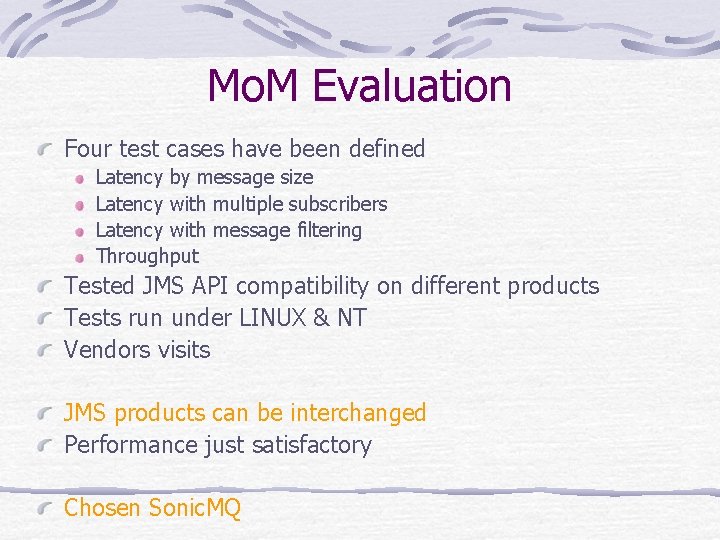 Mo. M Evaluation Four test cases have been defined Latency by message size Latency