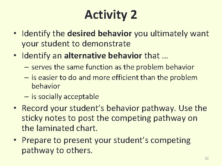 Activity 2 • Identify the desired behavior you ultimately want your student to demonstrate