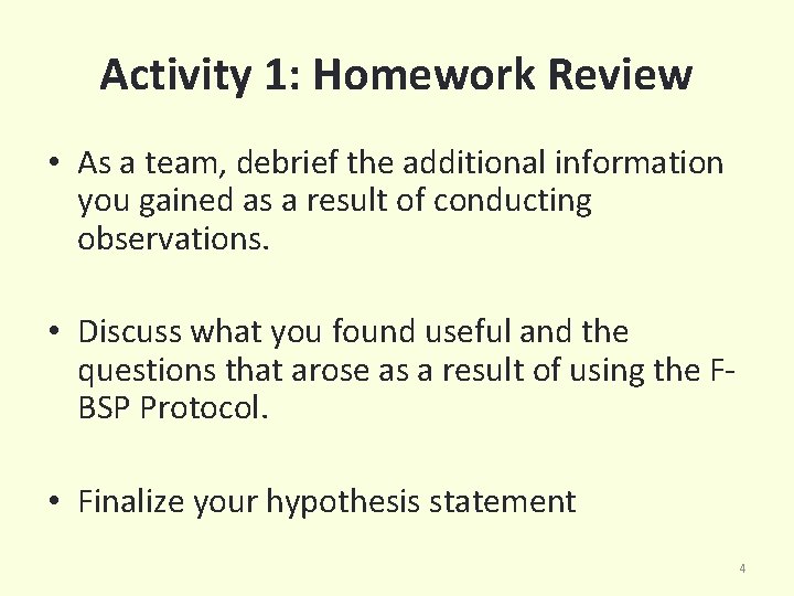 Activity 1: Homework Review • As a team, debrief the additional information you gained