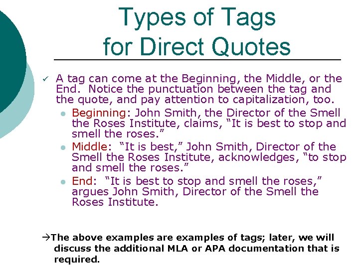 Types of Tags for Direct Quotes ü A tag can come at the Beginning,