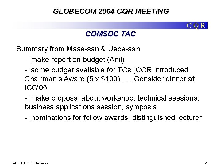 GLOBECOM 2004 CQR MEETING CQR COMSOC TAC Summary from Mase-san & Ueda-san - make