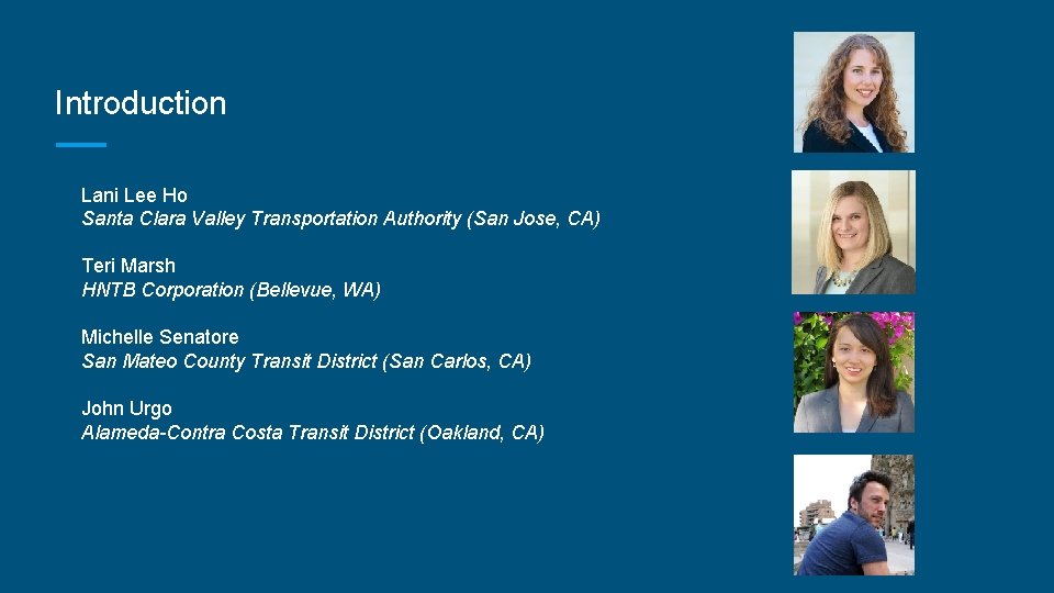 Introduction Lani Lee Ho Santa Clara Valley Transportation Authority (San Jose, CA) Teri Marsh