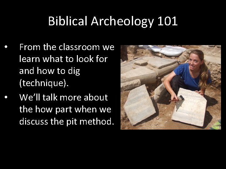 Biblical Archeology 101 • • From the classroom we learn what to look for