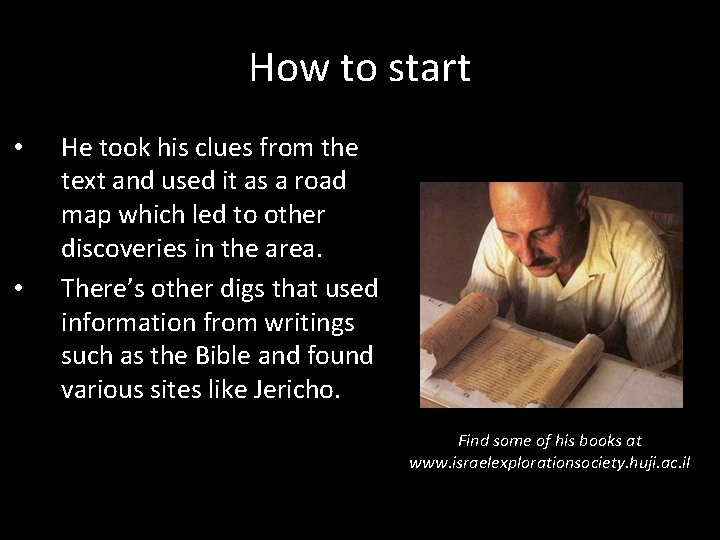 How to start • • He took his clues from the text and used
