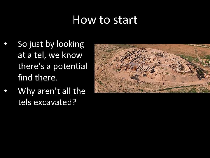 How to start • • So just by looking at a tel, we know
