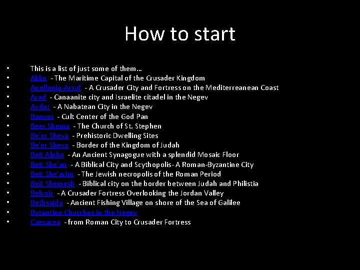 How to start • • • • • This is a list of just