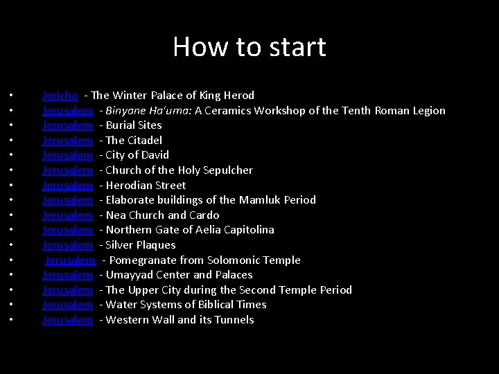 How to start • • • • Jericho - The Winter Palace of King