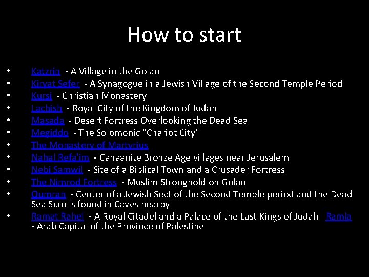 How to start • • • Katzrin - A Village in the Golan Kiryat