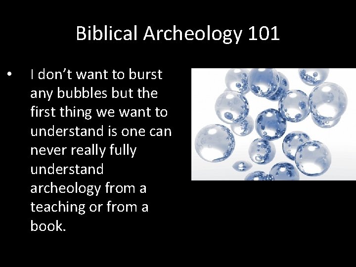 Biblical Archeology 101 • I don’t want to burst any bubbles but the first