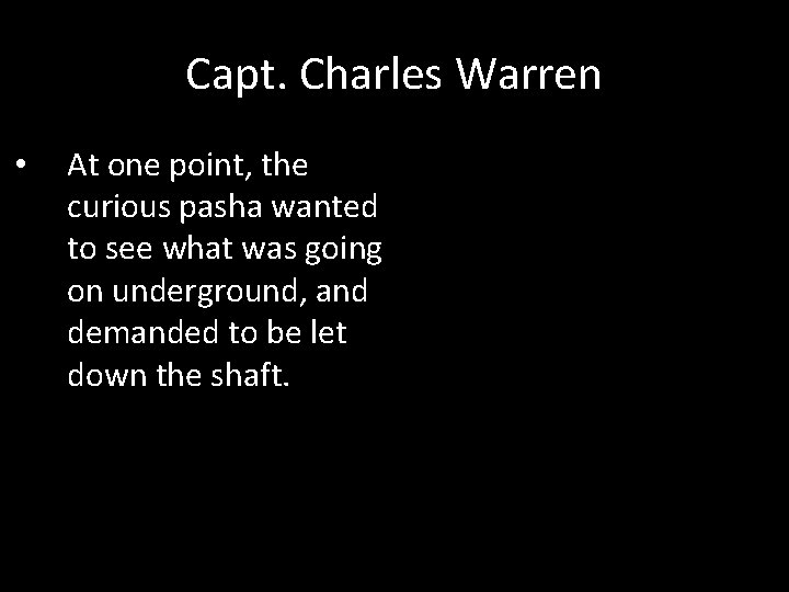 Capt. Charles Warren • At one point, the curious pasha wanted to see what
