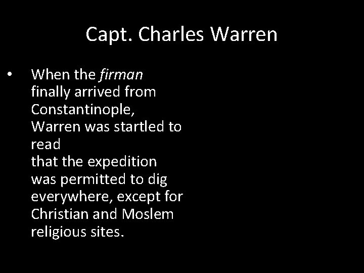 Capt. Charles Warren • When the firman finally arrived from Constantinople, Warren was startled