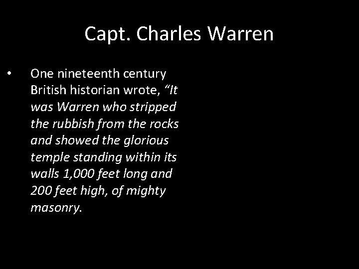 Capt. Charles Warren • One nineteenth century British historian wrote, “It was Warren who