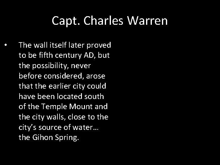 Capt. Charles Warren • The wall itself later proved to be fifth century AD,